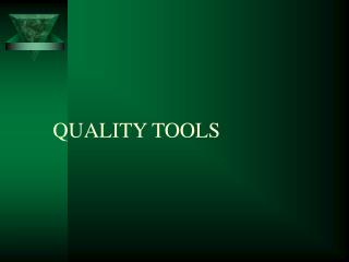 QUALITY TOOLS