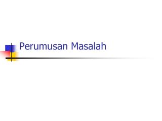 Perumusan Masalah