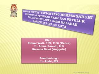 ANALISIS FAKTOR – FAKTOR YANG MEMPENGARUHI PENDAPATAN PETERNAK AYAM RAS PETELUR