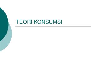 TEORI KONSUMSI