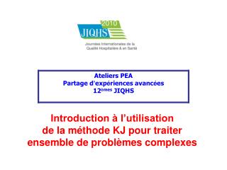 Introduction à l’utilisation de la méthode KJ pour traiter ensemble de problèmes complexes