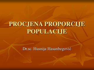 PROCJENA PROPORCIJE POPULACIJE