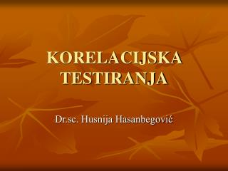 KORELACIJSKA TESTIRANJA