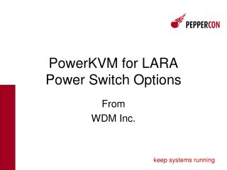 PowerKVM for LARA Power Switch Options