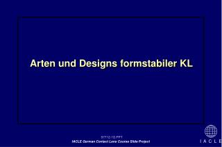 Arten und Designs formstabiler KL