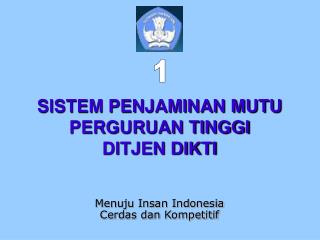 SISTEM PENJAMINAN MUTU PERGURUAN TINGGI DITJEN DIKTI