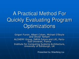 A Practical Method For Quickly Evaluating Program Optimizations