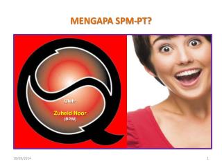 MENGAPA SPM-PT?