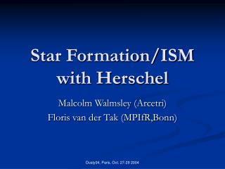 Star Formation/ISM with Herschel