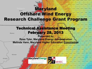 Maryland Offshore Wind Energy Research Challenge Grant Program Technical Assistance Meeting