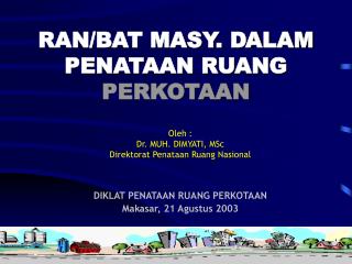 RAN/BAT MASY. DALAM PENATAAN RUANG PERKOTAAN