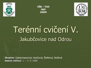 Terénní cvičení V. Jakubčovice nad Odrou