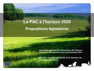 La PAC à l’horizon 2020 Propositions législatives