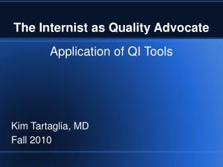 The Internist as Quality Advocate
