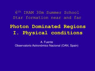 6 th IRAM 30m Summer School Star formation near and far