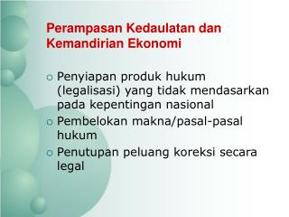 Perampasan Kedaulatan dan Kemandirian Ekonomi