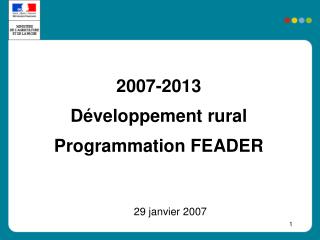 2007-2013 Développement rural Programmation FEADER