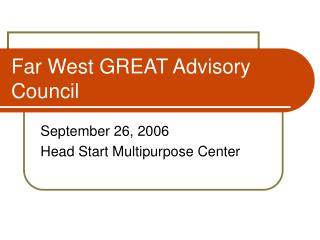 Far West GREAT Advisory Council