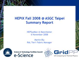 HEPiX Fall 2008 @ ASGC Taipei Summary Report