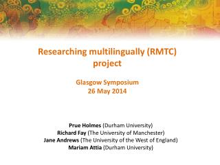 Researching multilingually (RMTC) project Glasgow Symposium 26 May 2014