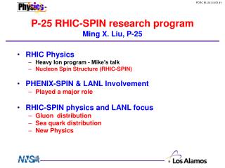 P-25 RHIC-SPIN research program Ming X. Liu, P-25