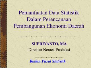 Pemanfaatan Data Statistik Dalam Perencanaan Pembangunan Ekonomi Daerah