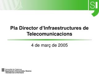Pla Director d’Infraestructures de Telecomunicacions