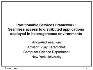 Anca-Andreea Ivan Advisor: Vijay Karamcheti Computer Science Department New York University