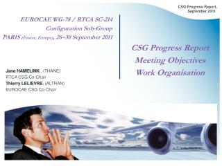 EUROCAE WG-78 / RTCA SC-214 Configuration Sub-Group PARIS (France, Europe) , 26–30 September 2011