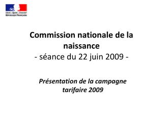 Commission nationale de la naissance - séance du 22 juin 2009 -