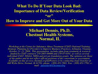 Michael Dennis, Ph.D. Chestnut Health Systems, Normal, IL