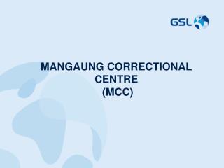 MANGAUNG CORRECTIONAL CENTRE (MCC)