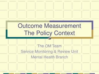 Outcome Measurement The Policy Context