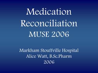 Medication Reconciliation MUSE 2006