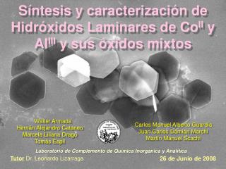 Síntesis y caracterización de Hidróxidos Laminares de Co II y Al III y sus óxidos mixtos