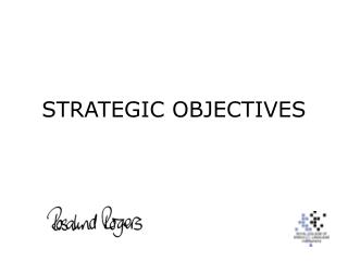 STRATEGIC OBJECTIVES