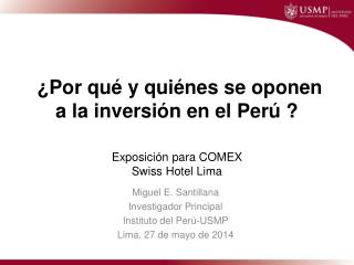 ¿Por qué y quiénes se oponen a la inversión en el Perú ?