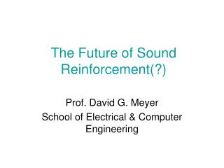 The Future of Sound Reinforcement(?)