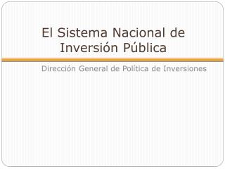 El Sistema Nacional de Inversión Pública