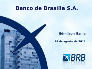 Banco de Brasília S.A.