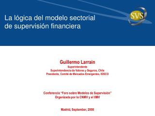 La lógica del modelo sectorial de supervisión financiera