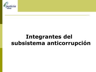 Integrantes del subsistema anticorrupción