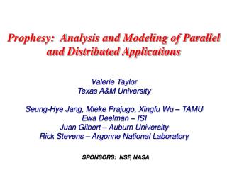 Prophesy: Analysis and Modeling of Parallel and Distributed Applications