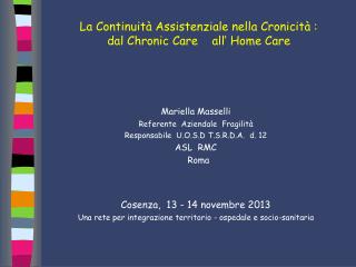 La Continuità Assistenziale nella Cronicità : dal Chronic Care all’ Home Care