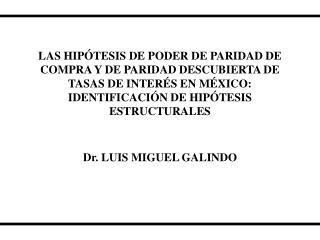 Dr. LUIS MIGUEL GALINDO