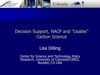 Decision Support, NACP and “Usable” Carbon Science