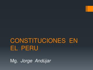 CONSTITUCIONES EN EL PERU