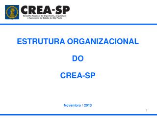 ESTRUTURA ORGANIZACIONAL DO CREA-SP Novembro / 2010