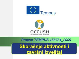 Skorašnje a ktivnosti i zavr šni izveštaj