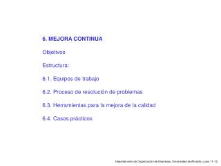 6. MEJORA CONTINUA Objetivos Estructura: 6.1. Equipos de trabajo